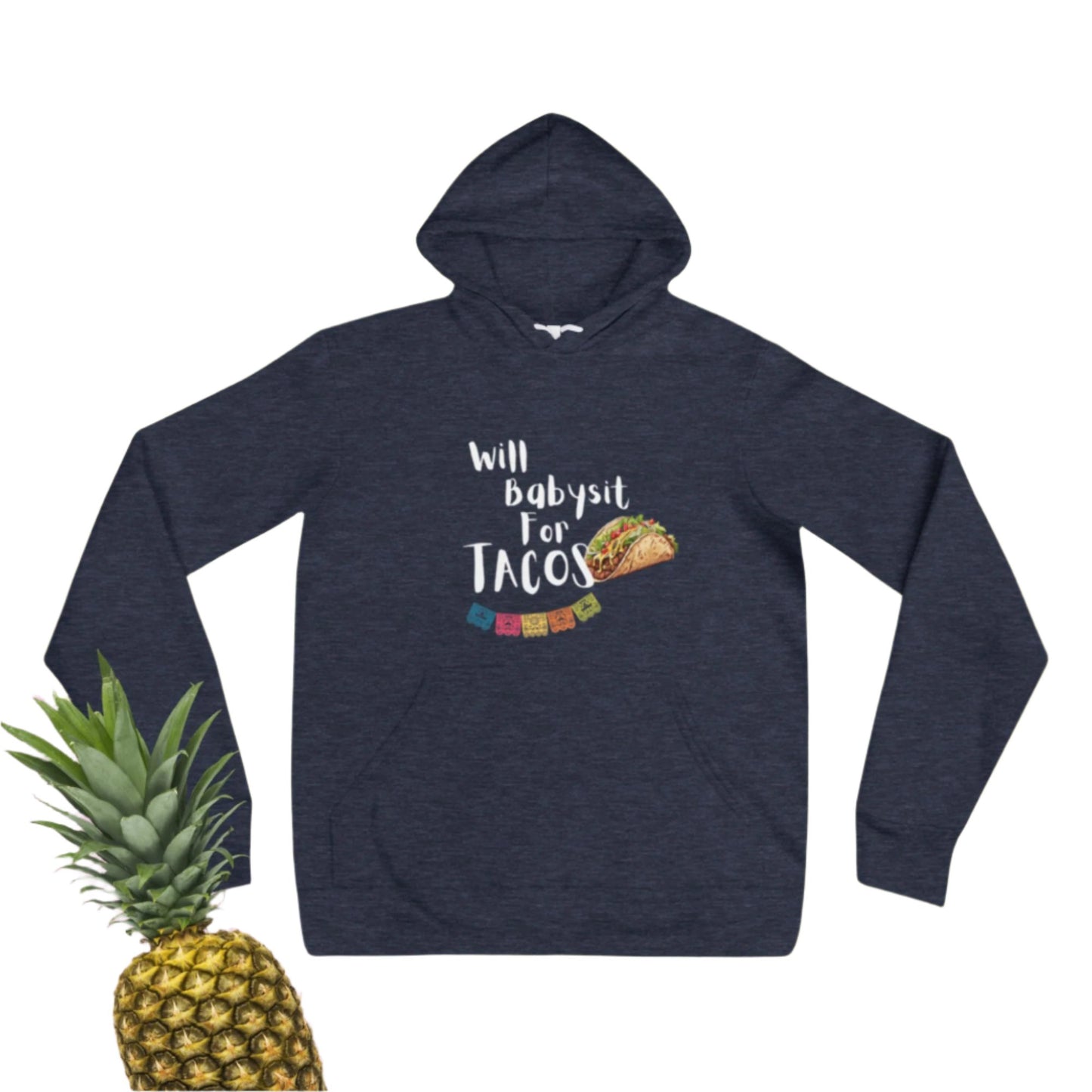 Babysit For Tacos Hoodie Muticolor Unisex Hoodie comfy fits by summer